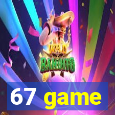 67 game